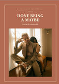Done Being a Maybe -  Leaving the situationship with clarity, dignity & self-respect